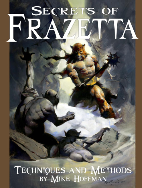 Secrets of Frazetta: Techniques and Methods