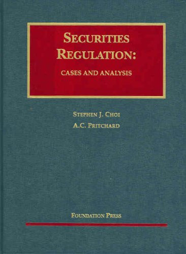 Securities Regulation: Cases And Analysis