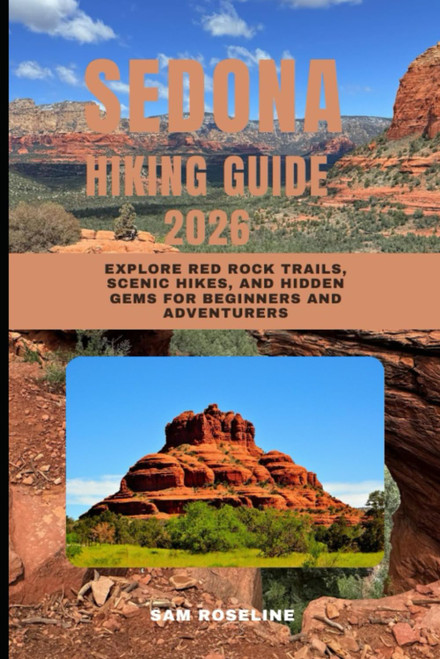 SEDONA HIKING GUIDE 2026: Explore Red Rock Trails