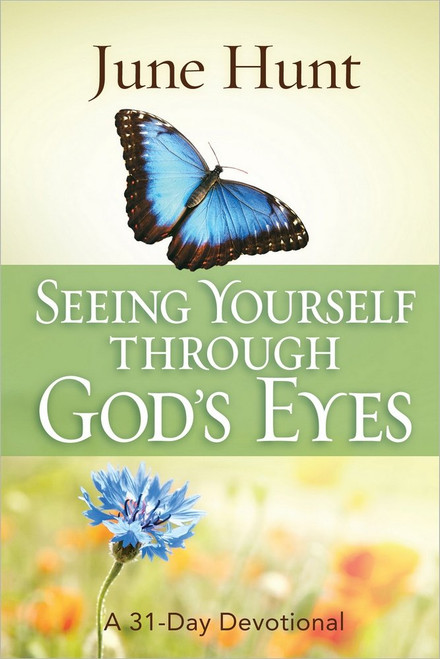 Seeing Yourself Through God's Eyes: A 31-Day Devotional