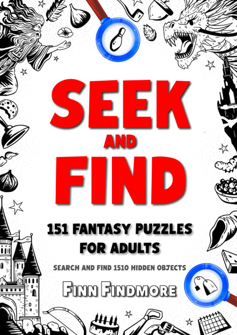 Seek and Find 151 Fantasy Puzzles For Adults