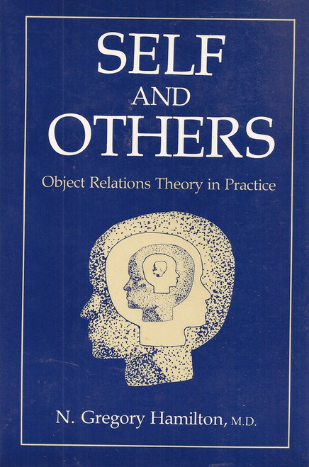 Self and Others: Object Relations Theory in Practice