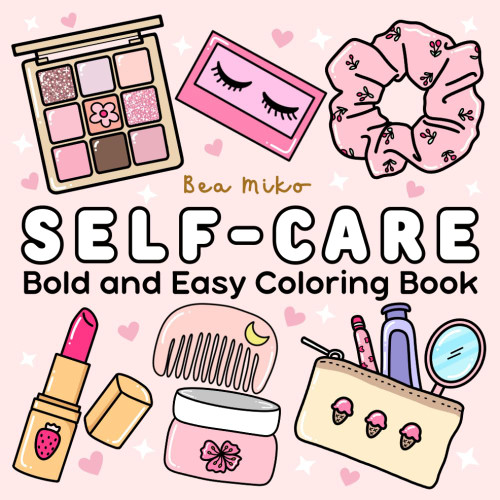 Self-Care Coloring Book: A Simple Coloring Therapy for Women