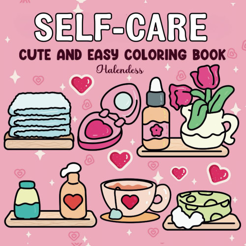 Self-Care: Coloring Book Featuring Girl Therapy Routines at Home For