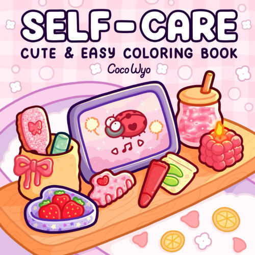Self-Care: Relaxing Coloring Book for Girls and Adults with Cute and Easy
