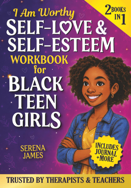 Self-Love & Self-Esteem Workbook for Black Teen Girls 2-in-1 – I Am Worthy: True Stories