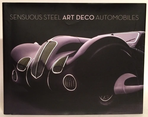 Sensuous Steel: Art Deco Automobiles