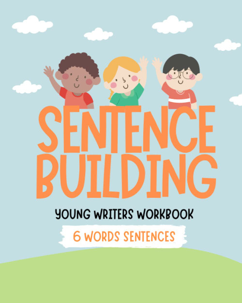 Sentence building workbook. Spelling and Writing for Beginners Activity