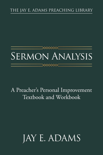 Sermon Analysis: A Preacher's Personal Improvement Textbook and Workbook