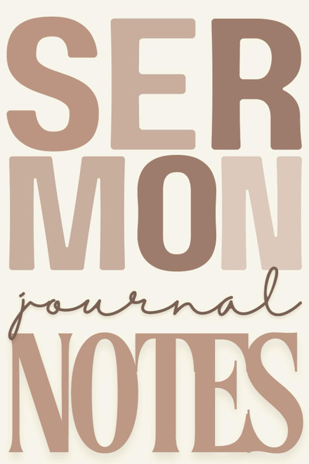 Sermon Notes Journal: Church Notes Notebook for Reflection