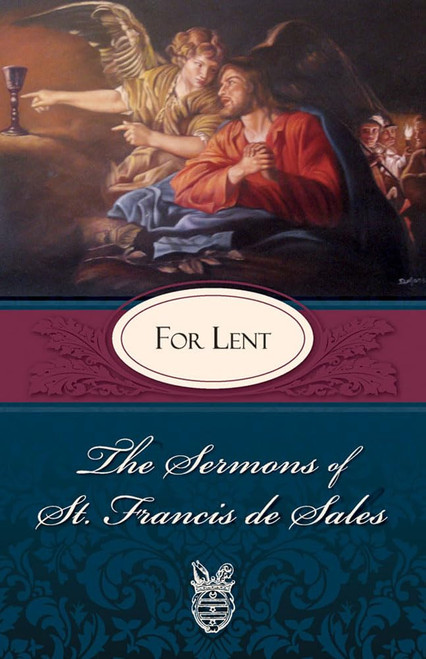 Sermons of St. Francis de Sales For Lent: For Lent