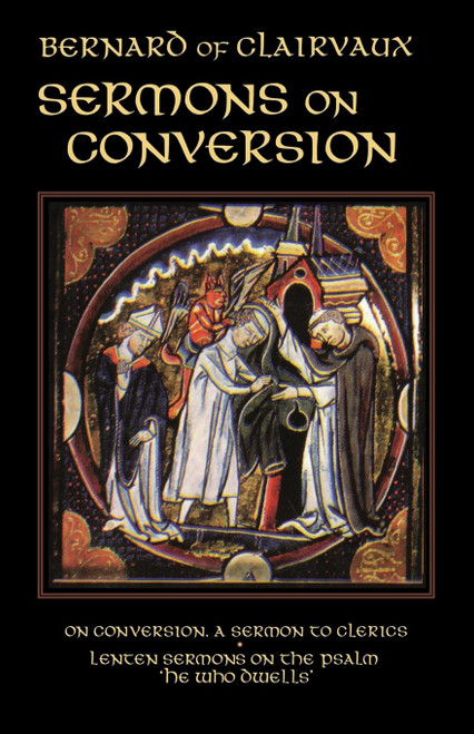 Sermons on Conversion (Volume 25) (Cistercian Fathers Series)