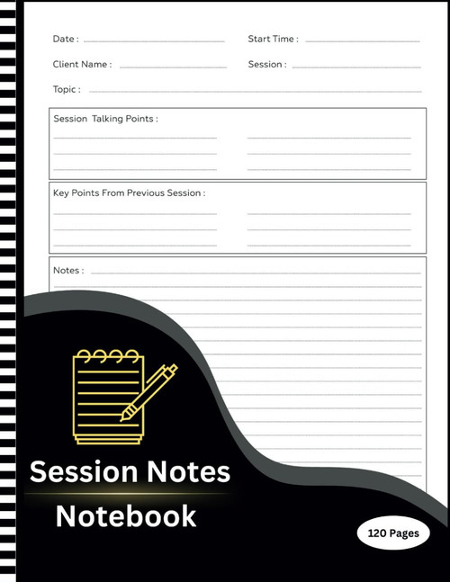 Session Notes Notebook for Therapists: Therapist Notebook Session Notes