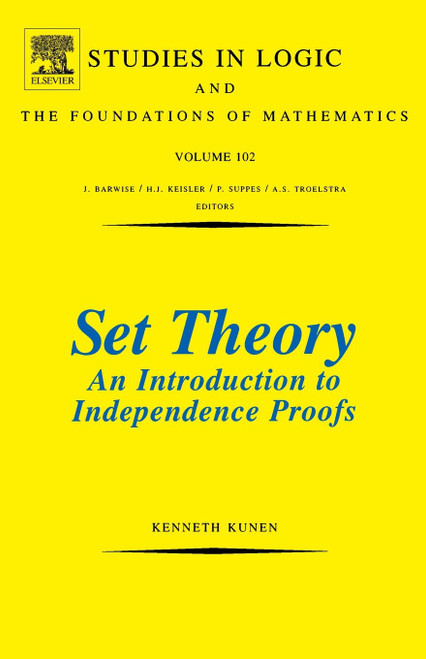 Set Theory An Introduction To Independence Proofs