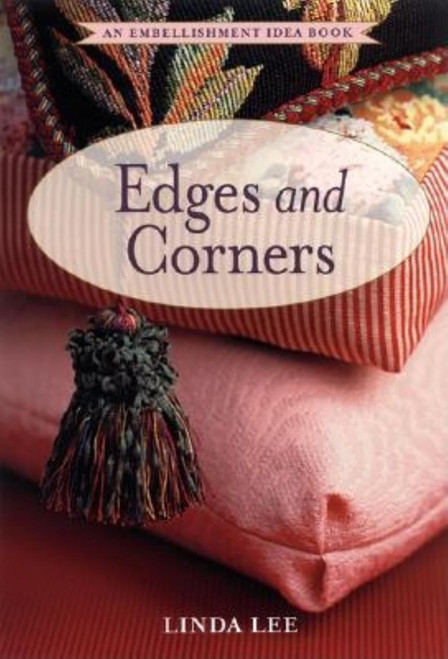 Sewing Edges and Corners: Decorative Techniques for Your Home and