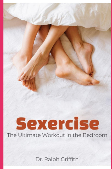 Sexercise: The Ultimate Workout in the Bedroom