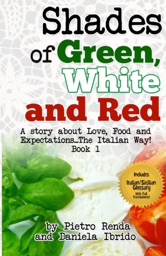 Shades of Green, White and Red: A Story about Love, Food and Expectations
