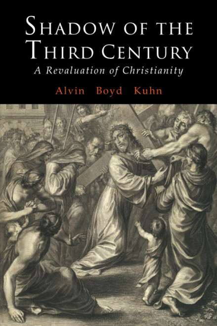 Shadow of the Third Century: A Revaluation of Christianity