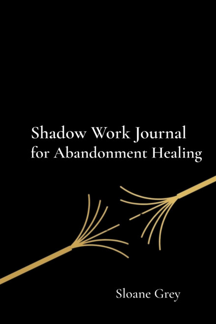 Shadow Work Journal for Abandonment Wounds