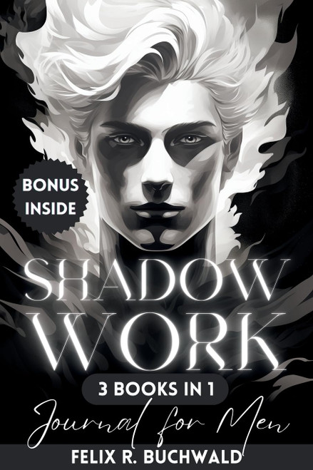 Shadow Work Journal for Men: An In-Depth Guide to Increased Self