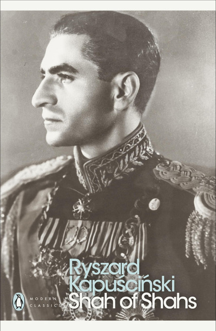 Shah of Shahs (Penguin Modern Classics)