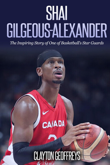 Shai Gilgeous-Alexander: The Inspiring Story of One of Basketball's Star