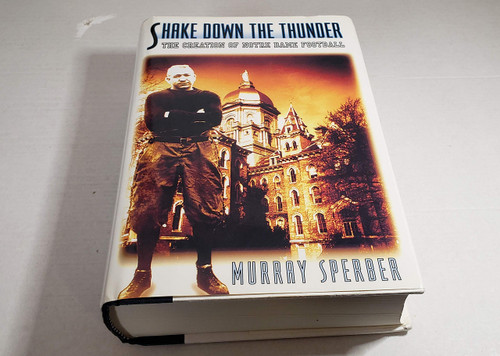 Shake Down the Thunder: The Creation of Notre Dame Football