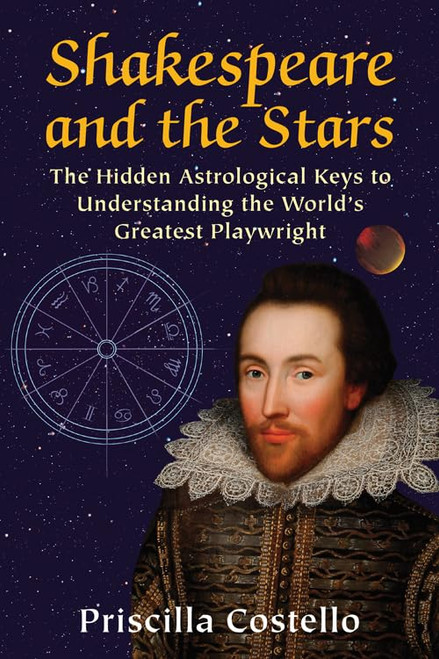 Shakespeare and the Stars: The Hidden Astrological Keys to Understanding