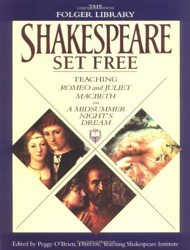 Shakespeare Set Free: Teaching Romeo & Juliet