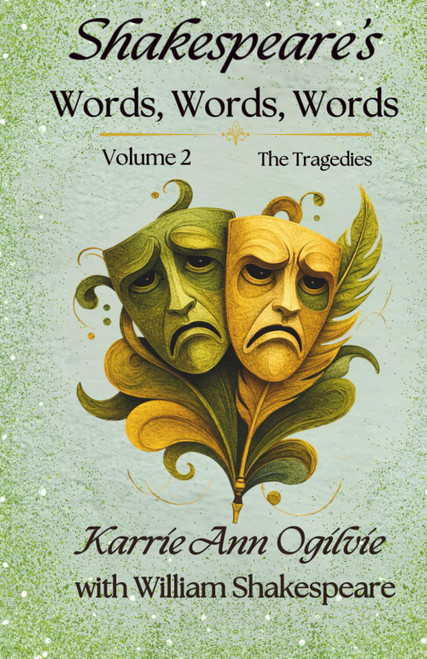 Shakespeare's Words, Words, Words: The Tragedies