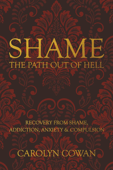 Shame: The Path Out of Hell