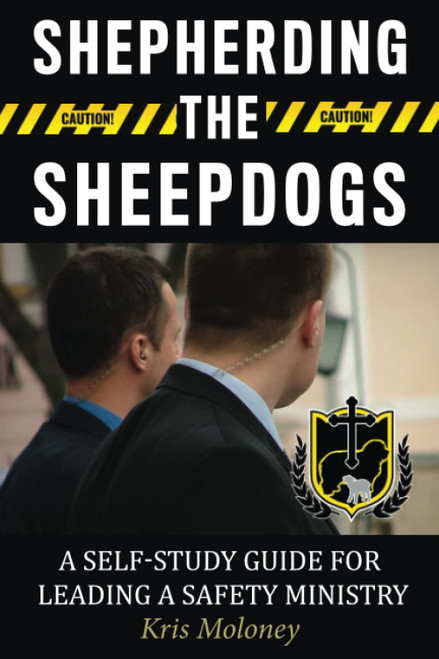Shepherding the Sheepdogs: A Self-Study Guide for Leading a Safety