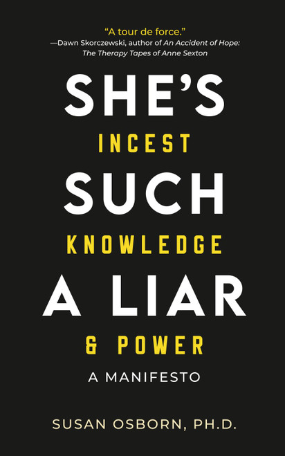 She's Such a Liar: Incest, Knowledge & Power—A Manifesto