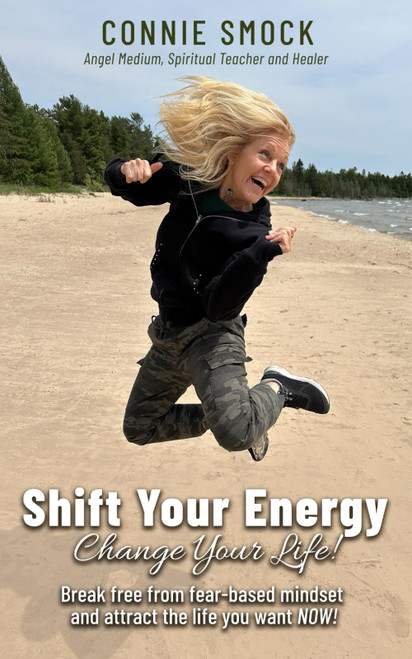 Shift Your Energy Change Your Life!