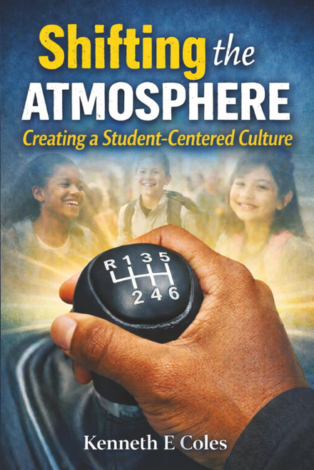 Shifting the Atmosphere: Creating a Student-Centered Culture