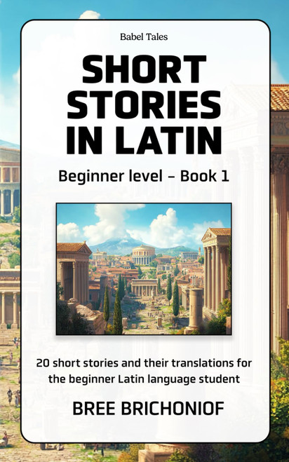 Short Stories in Latin: Beginner Level - Book 1