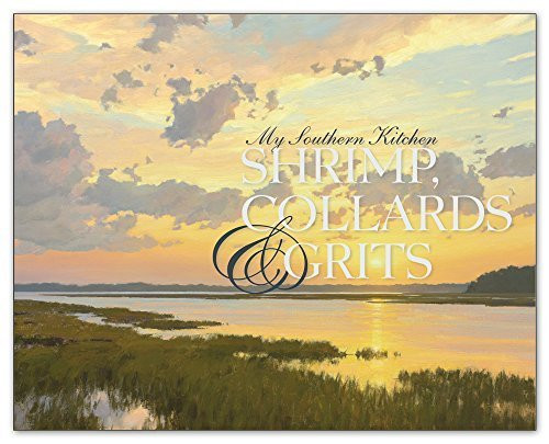Shrimp, Collards & Grits Volume II 'My Southern Kitchen'