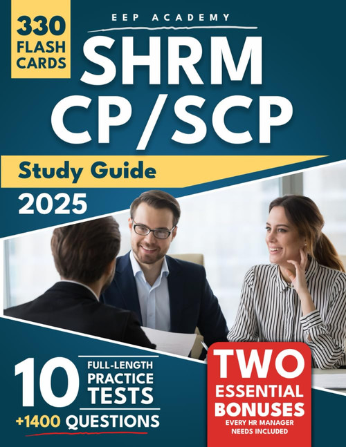 SHRM CP/SCP Study Guide: Ace the Exam with Flying Colors and Secure Your