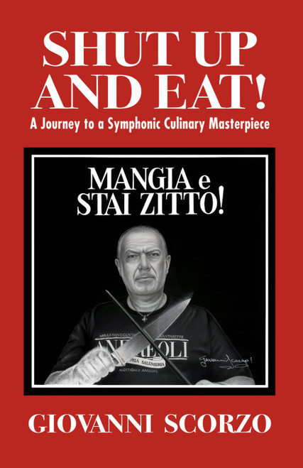 Shut Up and Eat!: A Journey to a Symphonic Culinary Masterpiece