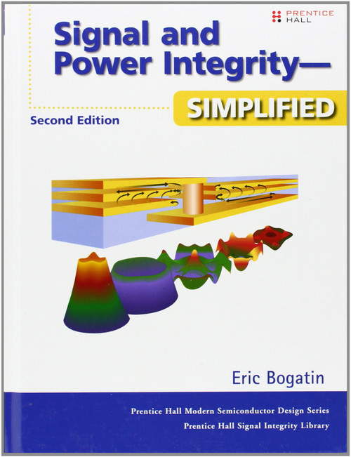 Signal and Power Integrity--Simplified