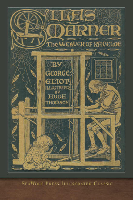 Silas Marner: SeaWolf Press Illustrated Classic