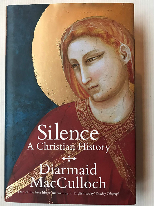 Silence: A Christian History