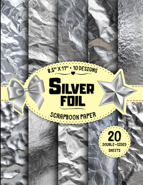 Silver Foil Scrapbook Paper: 10 Shiny Metallic Designs