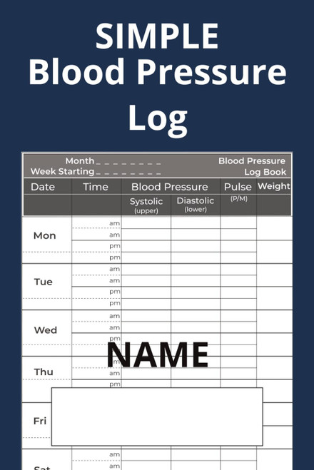 Simiple Blood Pressure Log Book: Simple Daily Blood Pressure Log