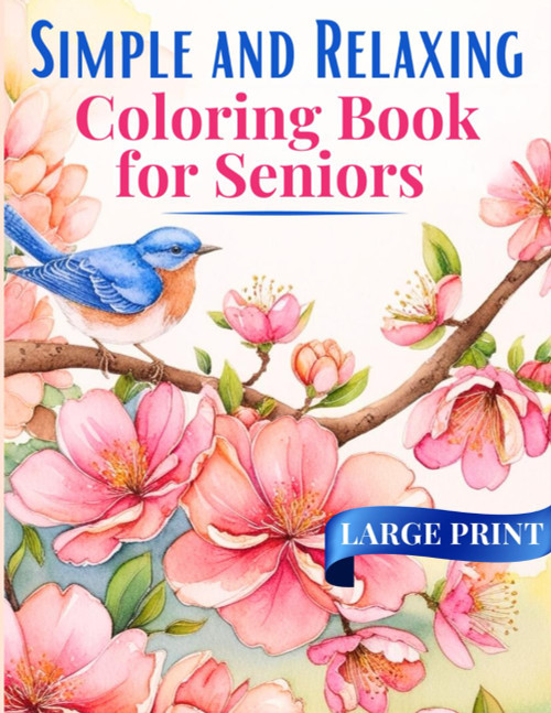 Simple and Relaxing Coloring Book for Seniors