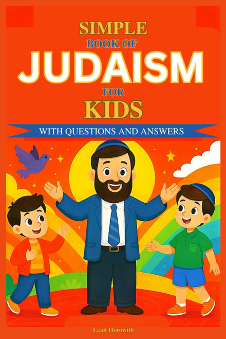 Simple Book of Judaism for Kids: Complete Course on Jewish Traditions