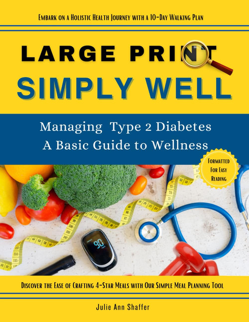Simply Well Large Print: Managing Type 2 Diabetes A Basic Guide to