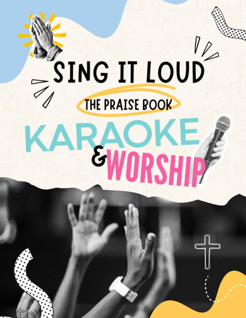 Sing It Loud, The Praise Book: Karaoke and Worship, Lyrics of famous