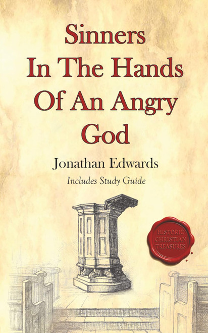 Sinners in the Hands of an Angry God: Modernized with Study Questions