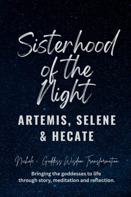 Sisterhood of the Night: Artemis, Selene, and Hecate